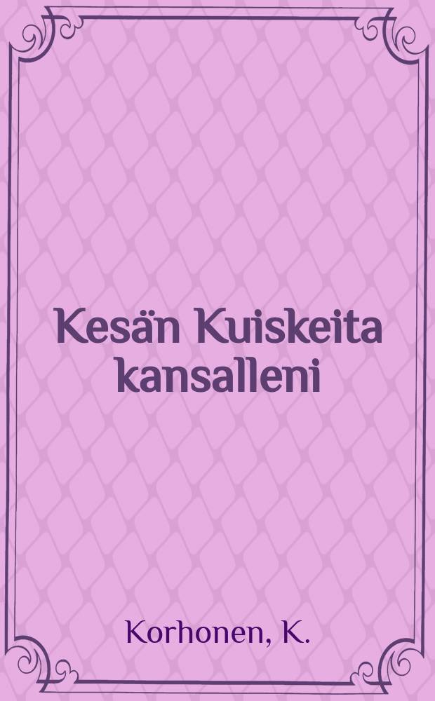 Kes&auml;n Kuiskeita kansalleni