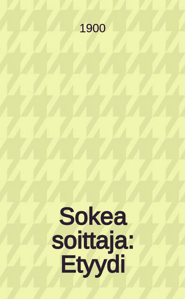 Sokea soittaja : Etyydi