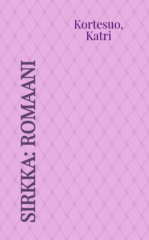 Sirkka : Romaani