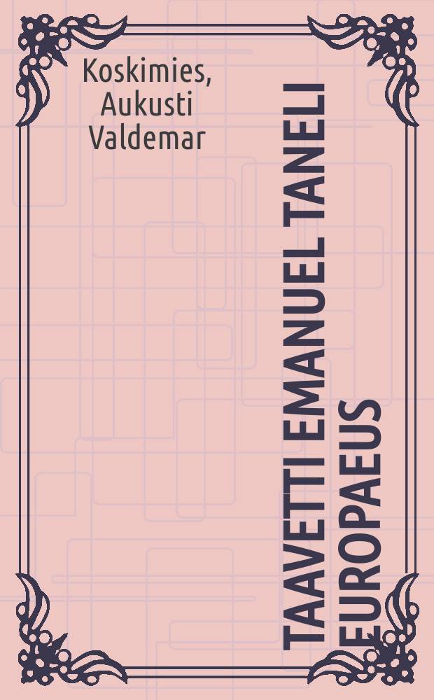 Taavetti Emanuel Taneli Europaeus