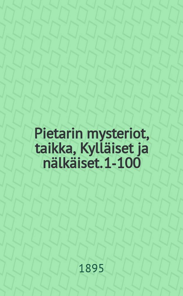 Pietarin mysteriot, taikka, Kylläiset ja nälkäiset. 1-100
