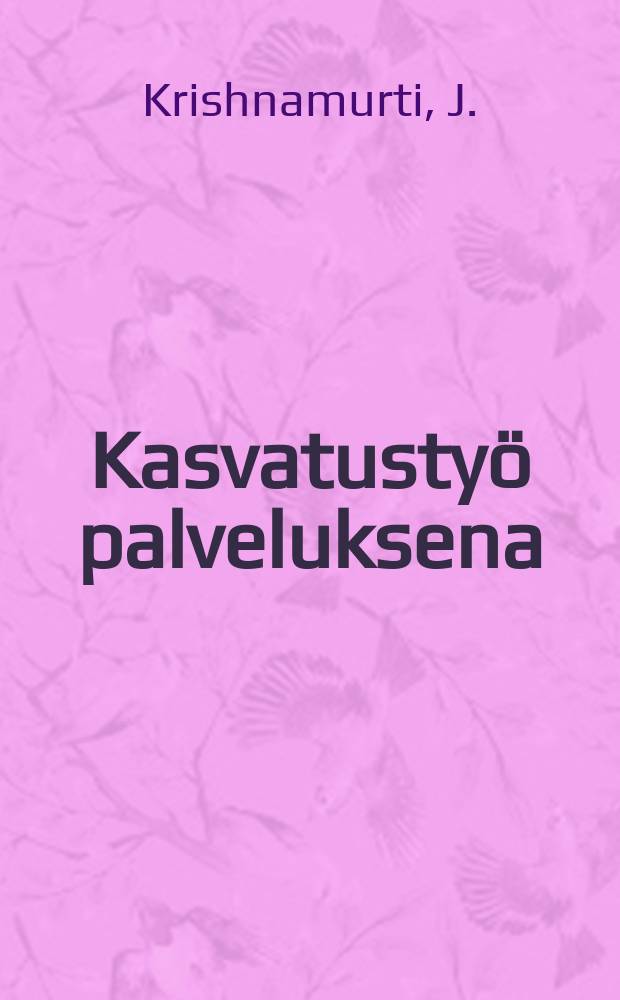 Kasvatustyö palveluksena