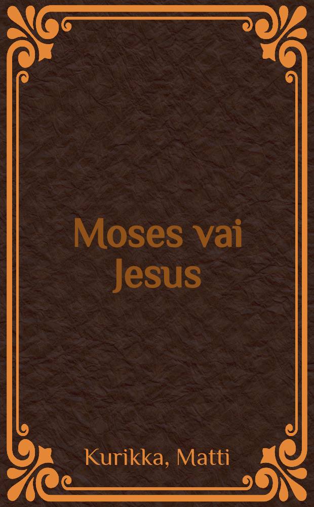 Moses vai Jesus