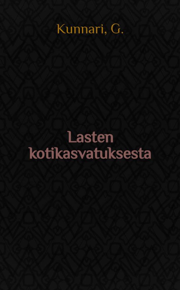 Lasten kotikasvatuksesta