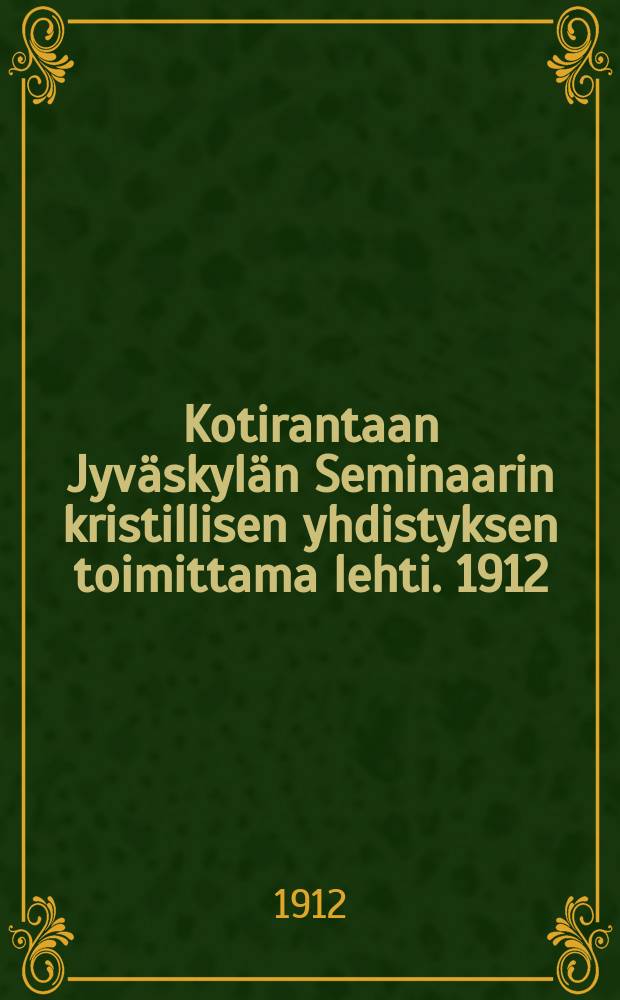 Kotirantaan Jyväskylän Seminaarin kristillisen yhdistyksen toimittama lehti. 1912