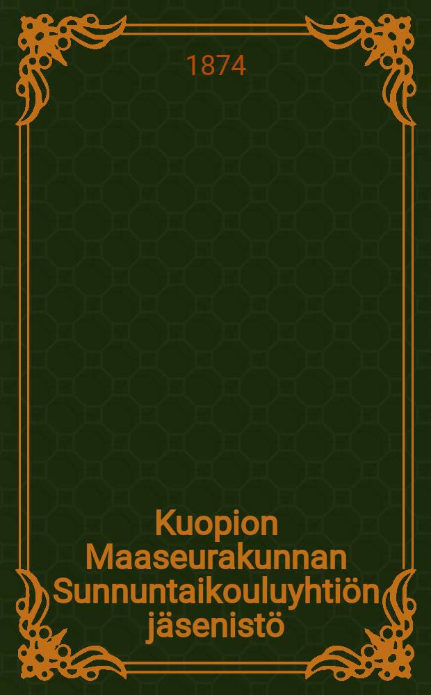 Kuopion Maaseurakunnan Sunnuntaikouluyhtiön jäsenistö