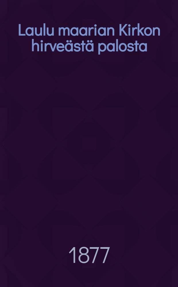 Laulu maarian Kirkon hirveästä palosta