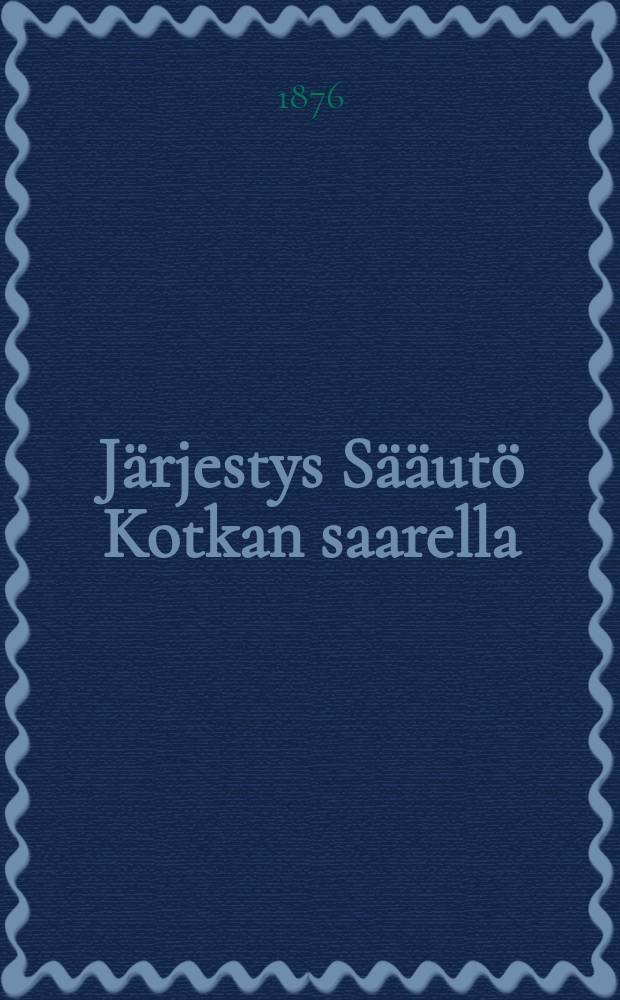 Järjestys Sääutö Kotkan saarella
