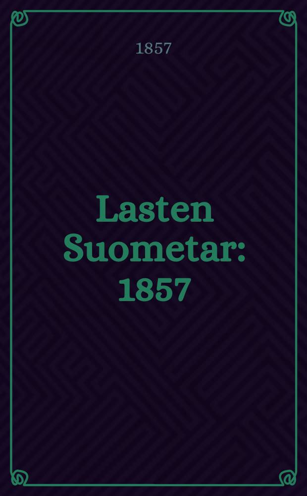 Lasten Suometar : 1857