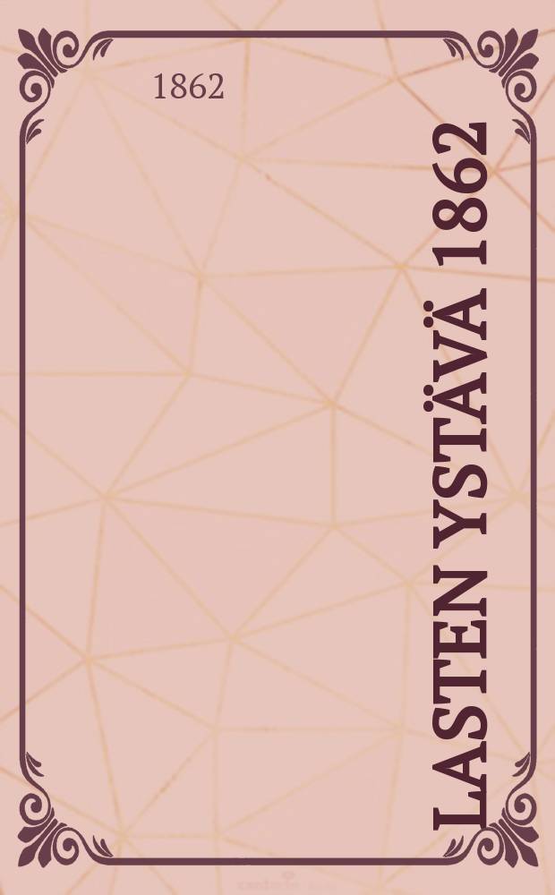 Lasten Ystävä 1862