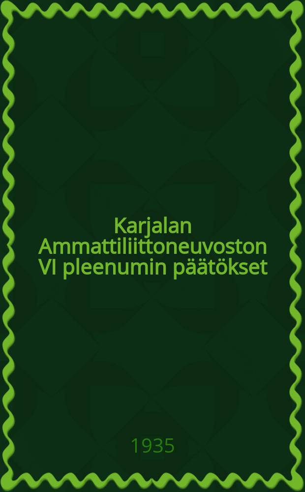 Karjalan Ammattiliittoneuvoston VI pleenumin päätökset