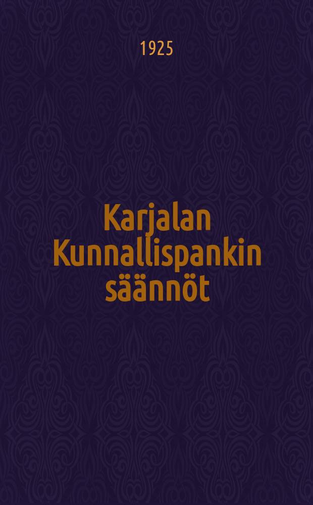 Karjalan Kunnallispankin säännöt = Устав Карельского Коммунального банка.