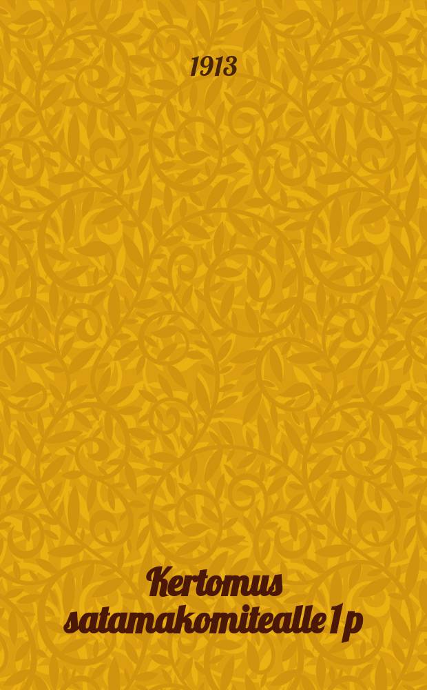 Kertomus satamakomitealle 1 p:nä helmikuuta = Отчет портовому комитету по вопросу расширения порта Котка в 1913 г.