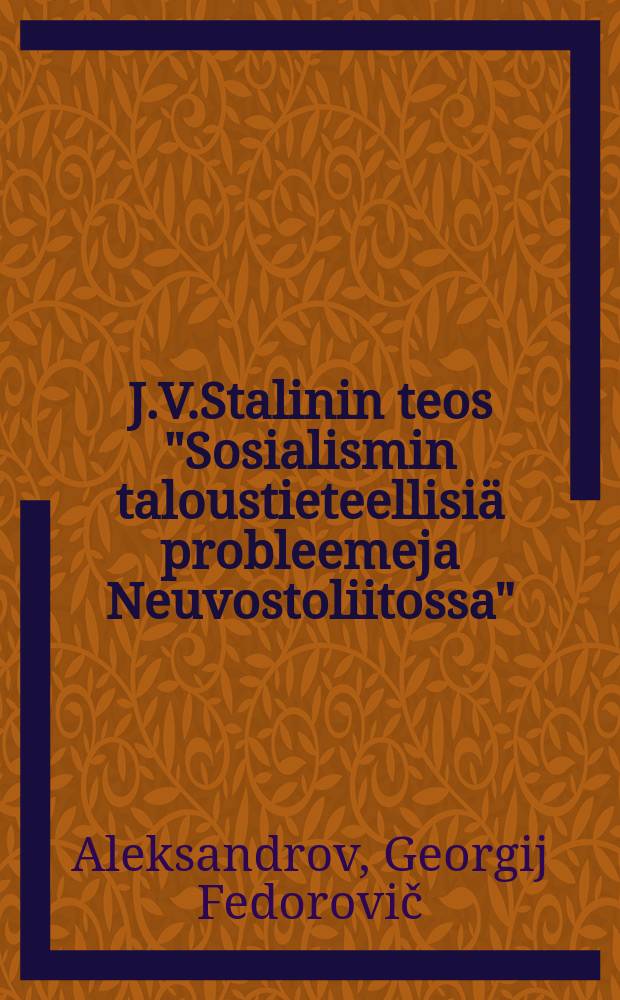 J.V.Stalinin teos "Sosialismin taloustieteellisiä probleemeja Neuvostoliitossa"