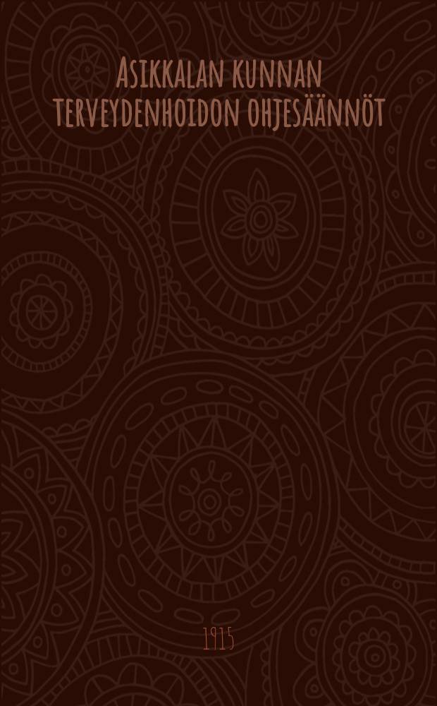 Asikkalan kunnan terveydenhoidon ohjesäännöt = Санитарные правила волости Асиккала