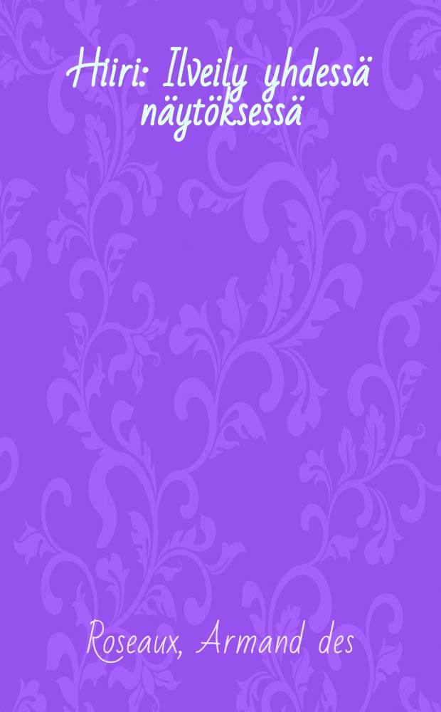 Hiiri : Ilveily yhdessä näytöksessä = Мышь.Одноактная пьеса-фарс