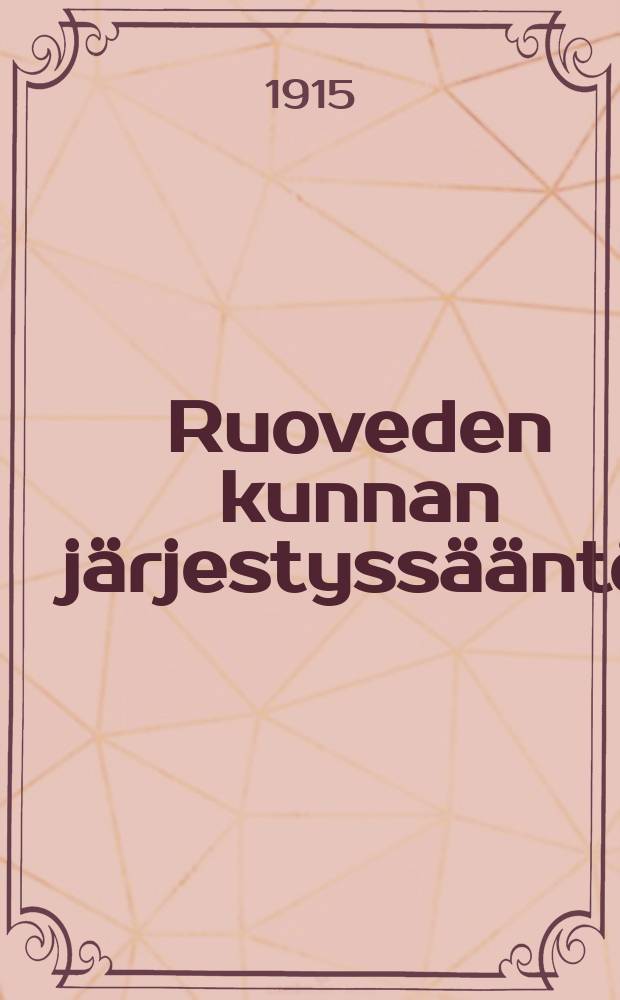 Ruoveden kunnan järjestyssääntö = Правила общественного порядка общины Руовеси