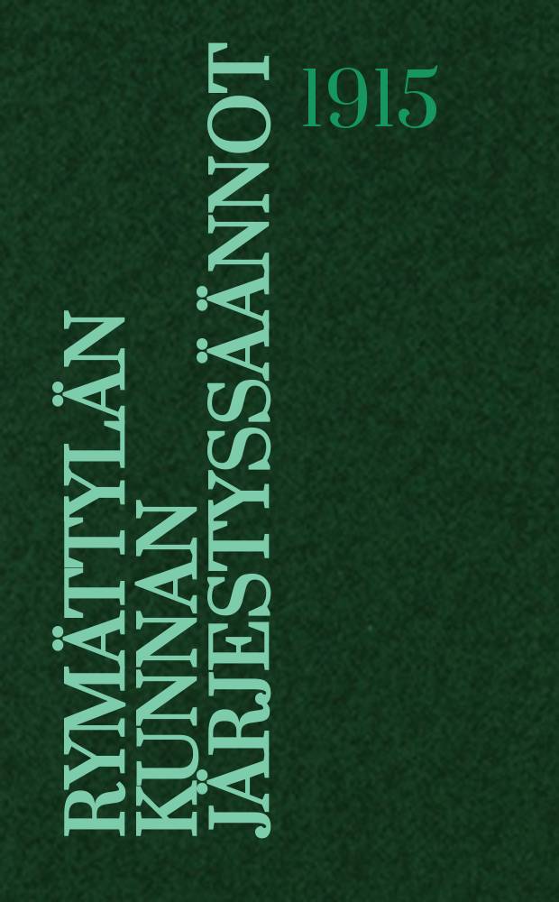 Rymättylän kunnan järjestyssäännot = Правила общественного порядка в общине Рюмяттюля