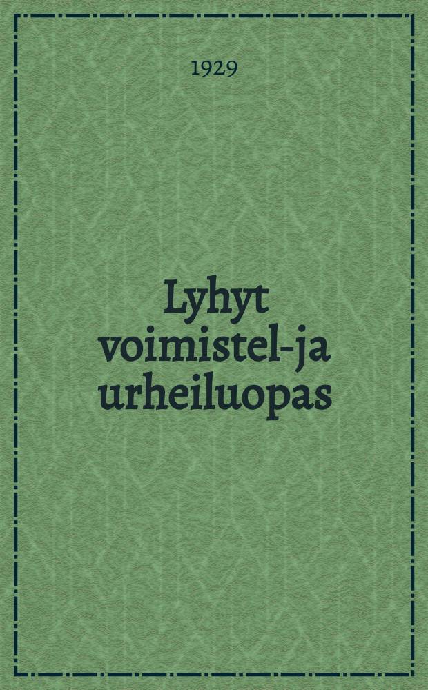 Lyhyt voimistelu- ja urheiluopas = Краткое руководство по физкультуре и спорту