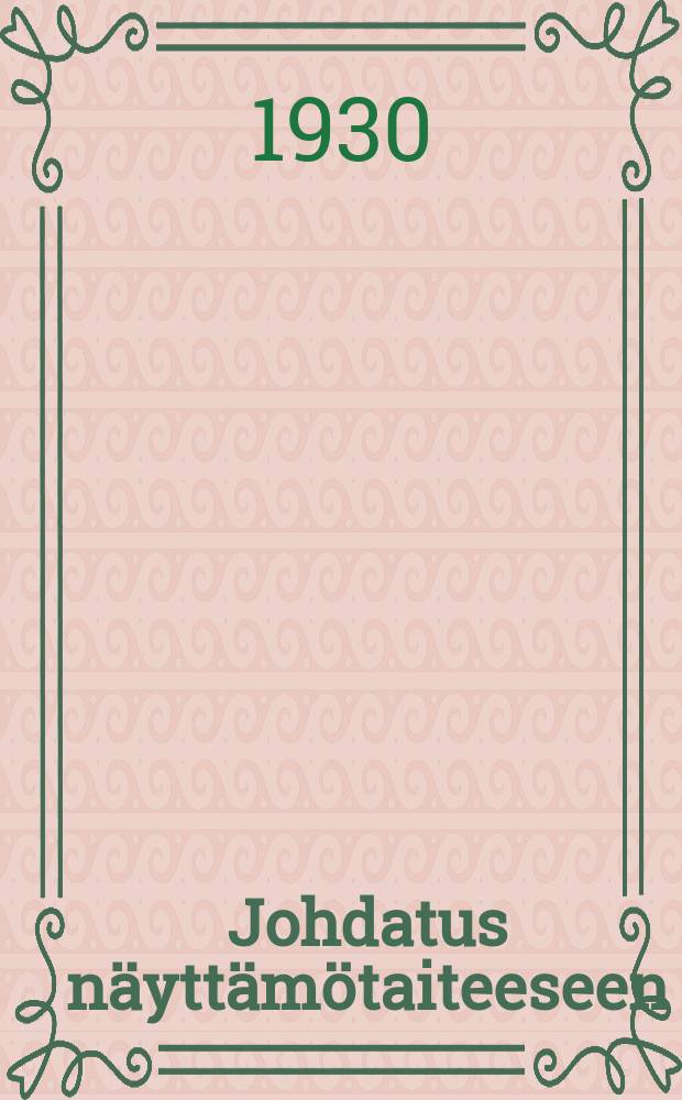 Johdatus n&auml;ytt&auml;m&ouml;taiteeseen : Ohjeita n&auml;ytelmien n&auml;ytt&auml;m&ouml;lle asettamiseen, n&auml;ytelmien tuntemiseen, n&auml;yttelemiseen ja naamioimiseen ohjaajille, n&auml;yttelij&ouml;ille, kirjailijoille ja n&auml;ytt&auml;m&ouml;n yst&auml;ville, - katselijoille = Элементарные основы сценического искусства