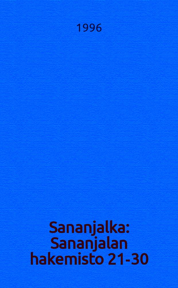 Sananjalka : Sananjalan hakemisto 21-30 (1979-1988)