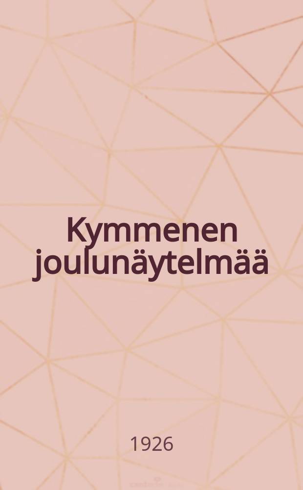 Kymmenen joulunäytelmää = Десять рождественских пьес