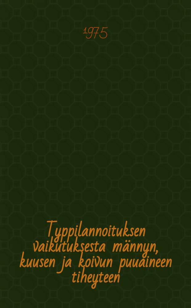 Typpilannoituksen vaikutuksesta männyn, kuusen ja koivun puuaineen tiheyteen = The effect of nitrogen fertilization on the basic density of Scots pine (Pinus silvestris), Norway spruce (Pices abies) and common birch (Betula verrucosa)