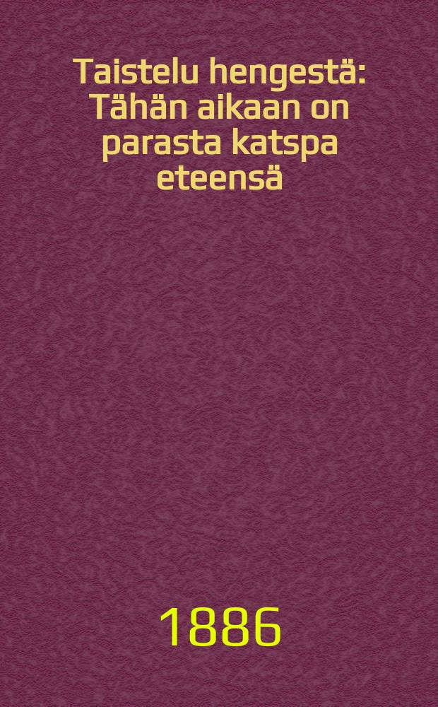 Taistelu hengestä : Tähän aikaan on parasta katspa eteensä : Isoja kaupankeja