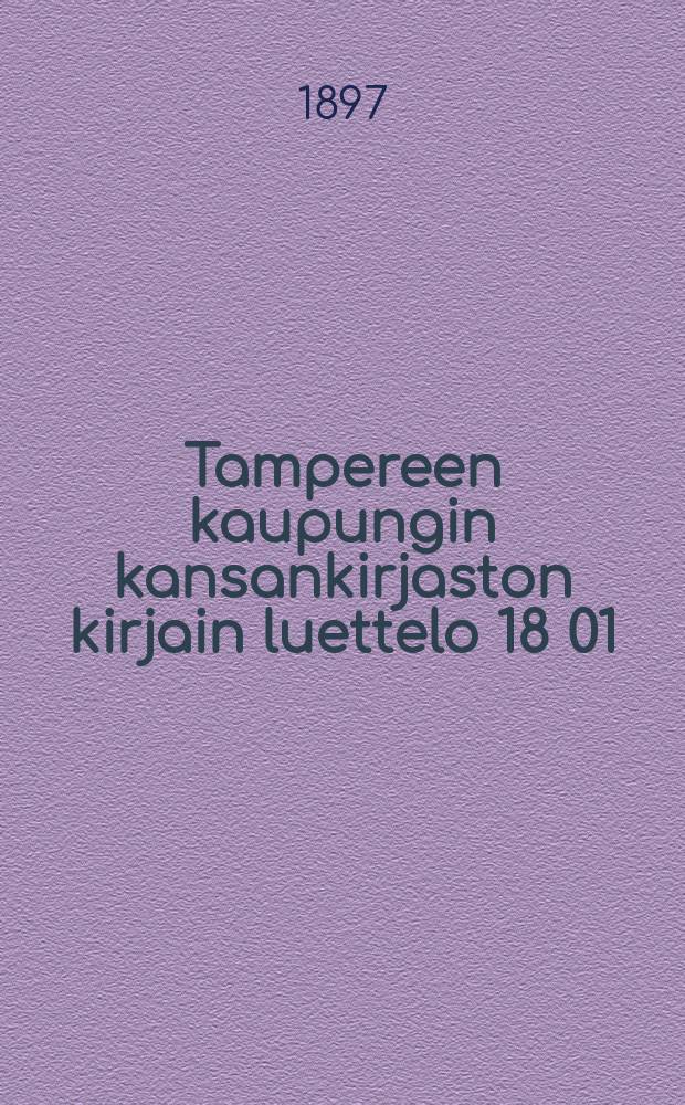 Tampereen kaupungin kansankirjaston kirjain luettelo 18 01/07 97 = Каталог книг народной библиотеки гор.Тампере