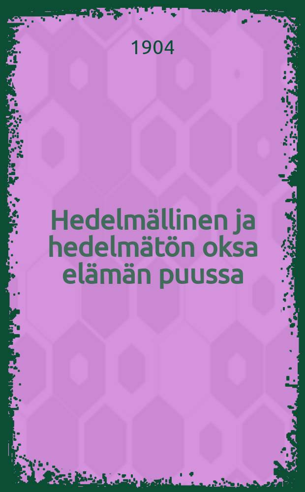 Hedelmällinen ja hedelmätön oksa elämän puussa : Joh.15:2