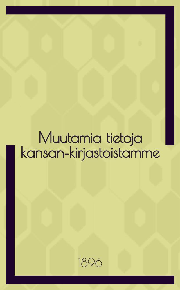Muutamia tietoja kansan-kirjastoistamme