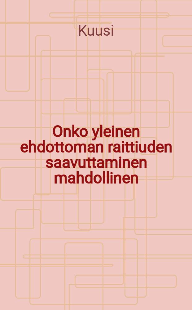 Onko yleinen ehdottoman raittiuden saavuttaminen mahdollinen
