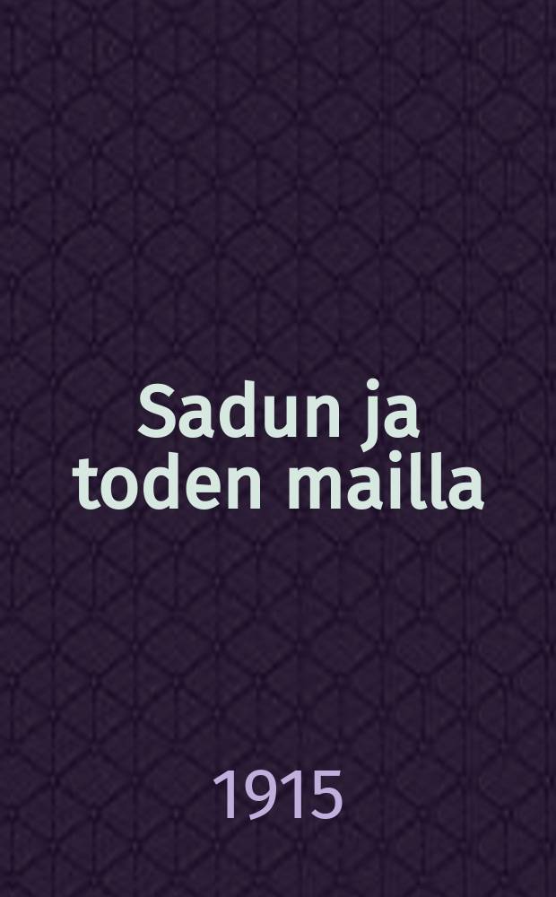 Sadun ja toden mailla