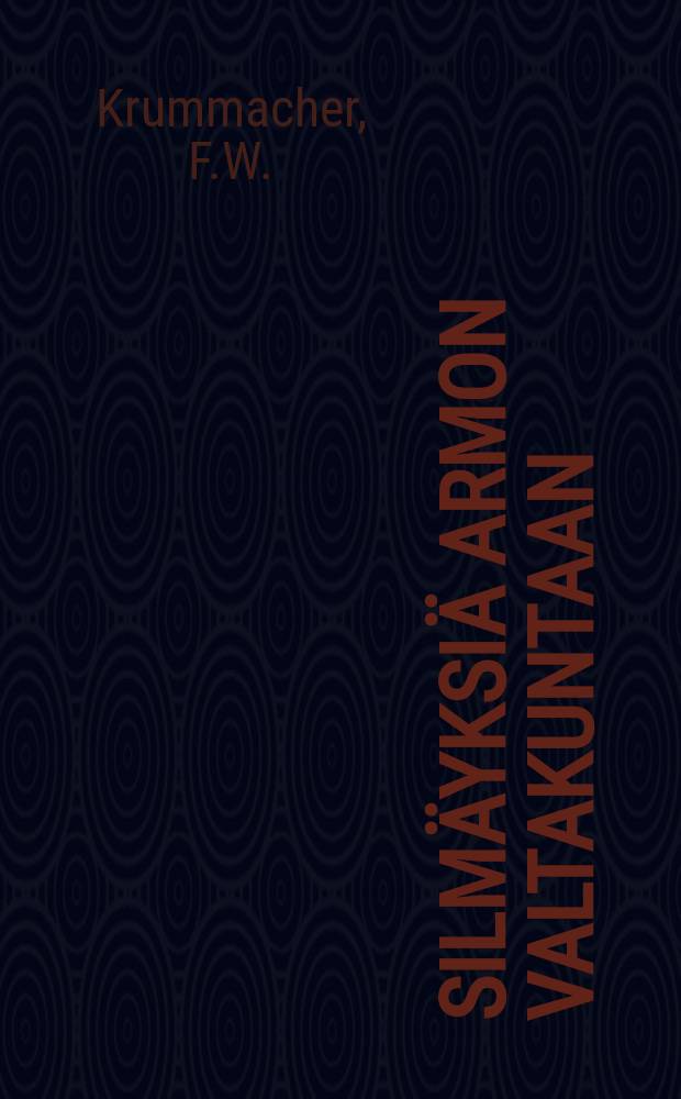 Silmäyksiä armon valtakuntaan