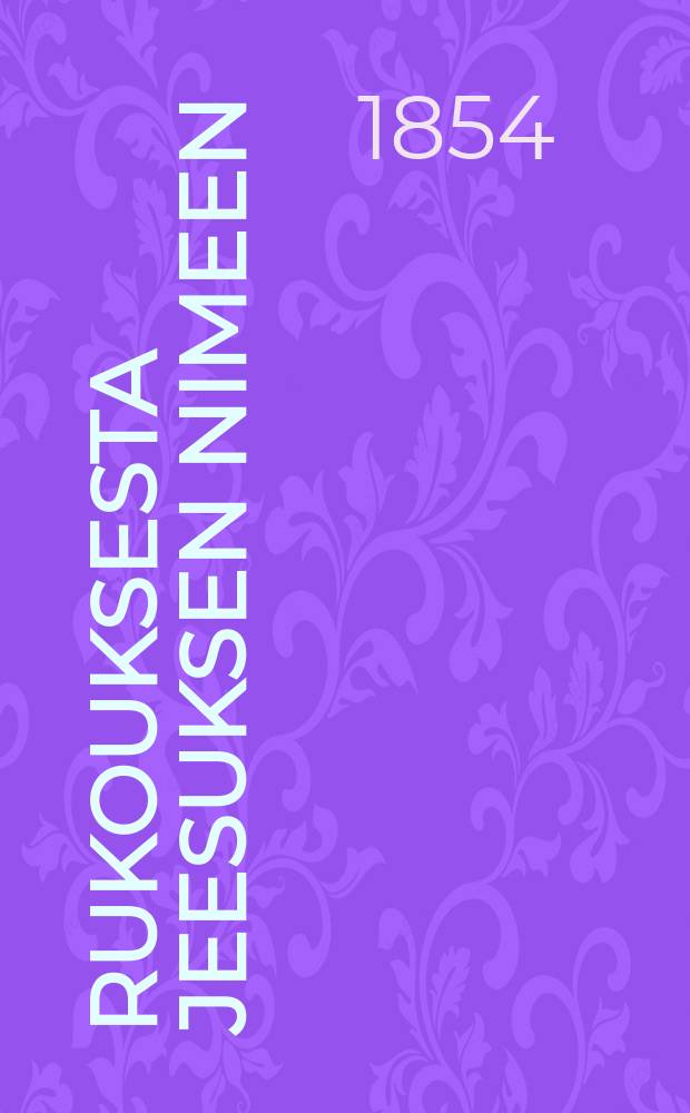 Rukouksesta Jeesuksen nimeen