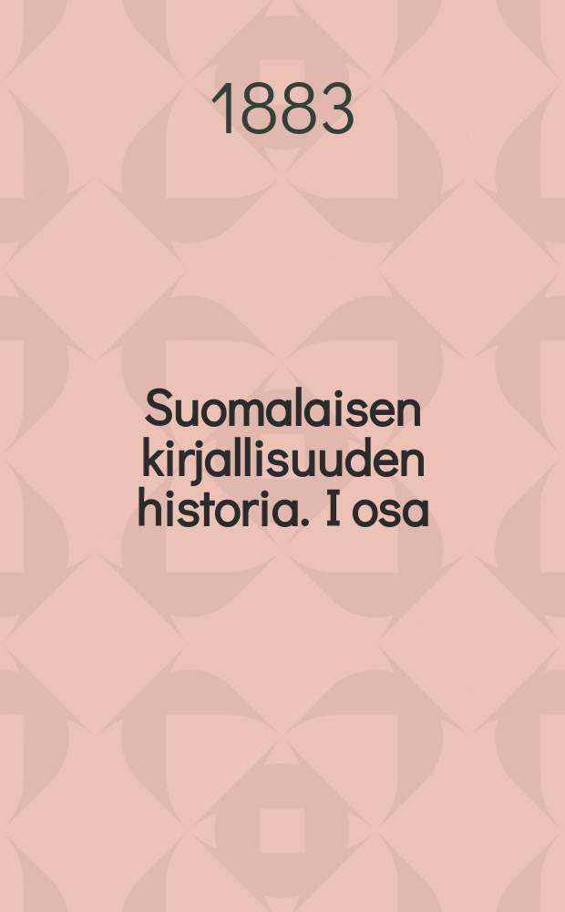 Suomalaisen kirjallisuuden historia. I osa : Kalevala