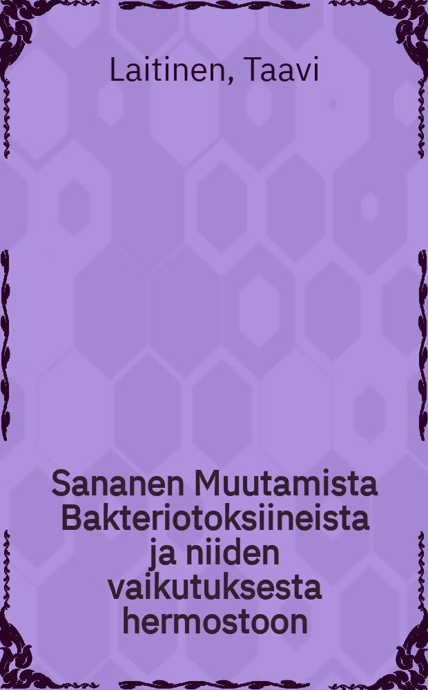 Sananen Muutamista Bakteriotoksiineista ja niiden vaikutuksesta hermostoon