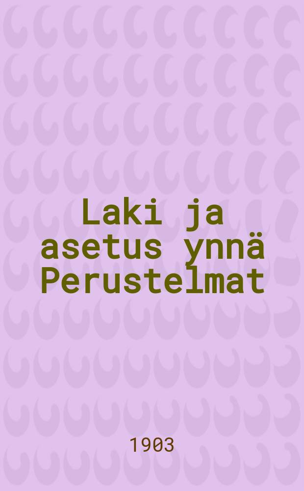 Laki ja asetus ynnä Perustelmat : Lainvalmistelukunnan ehdottamma : Suomalaisten ja vierasten viranomaisten yhteistoiminnaista oikeudenkäynnissä ja tuomion täytäntöön painossa eräissä tapaukoissa
