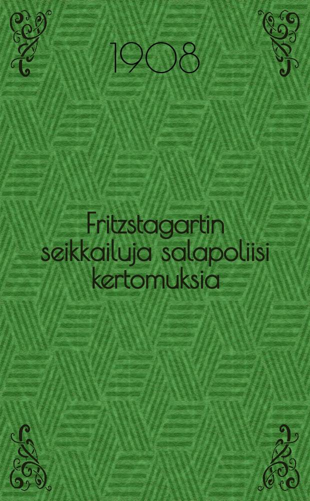 Fritzstagartin seikkailuja salapoliisi kertomuksia