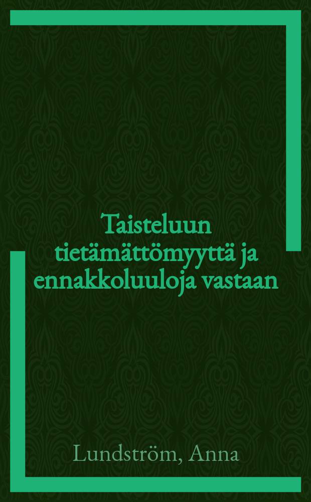 Taisteluun tietämättömyyttä ja ennakkoluuloja vastaan