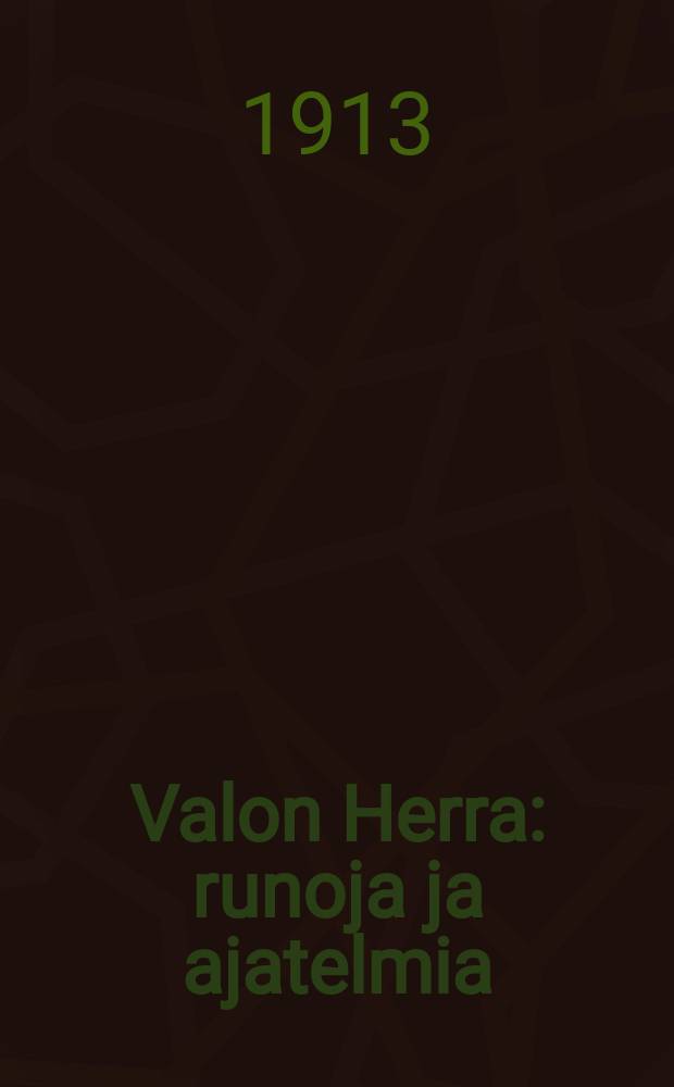 Valon Herra : runoja ja ajatelmia = Стихи и изречения