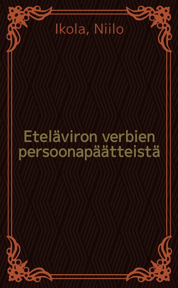 Eteläviron verbien persoonapäätteistä