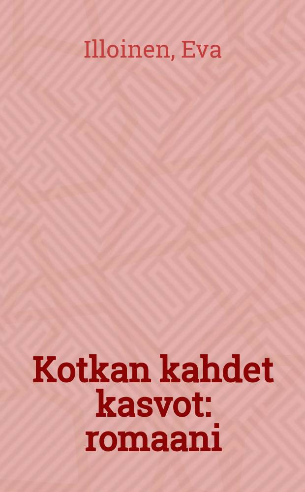 Kotkan kahdet kasvot : romaani