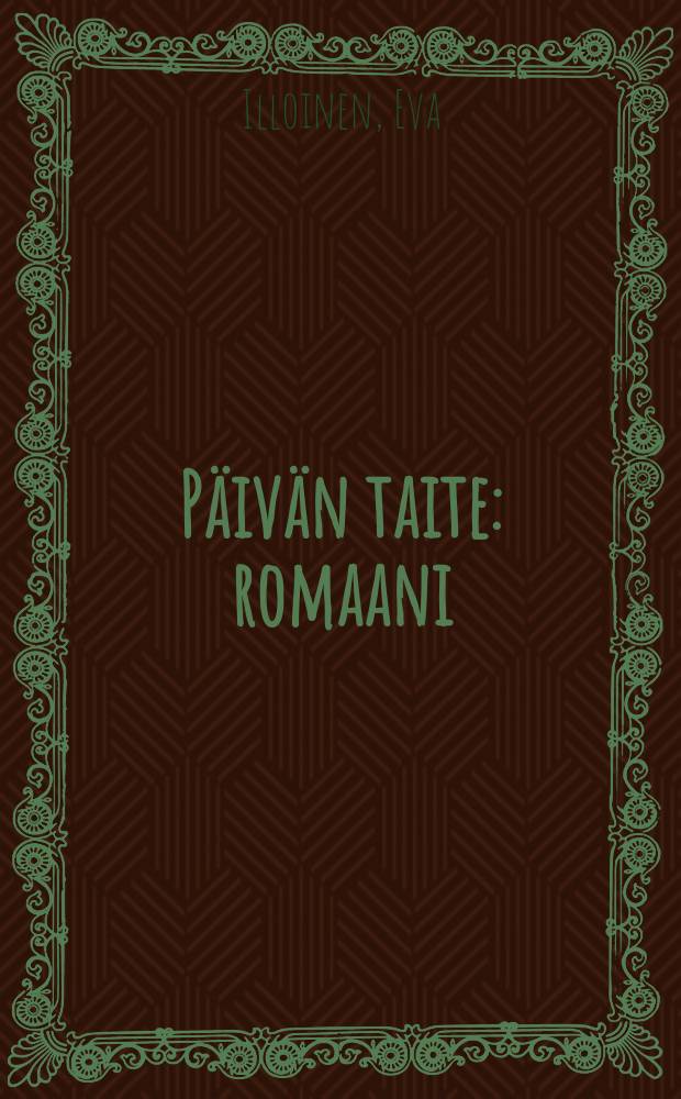 Päivän taite : romaani