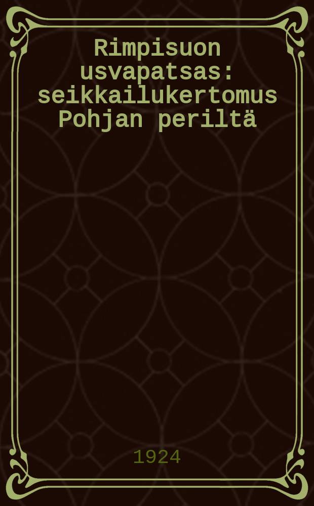 Rimpisuon usvapatsas : seikkailukertomus Pohjan periltä = Туманный столб Римписуо