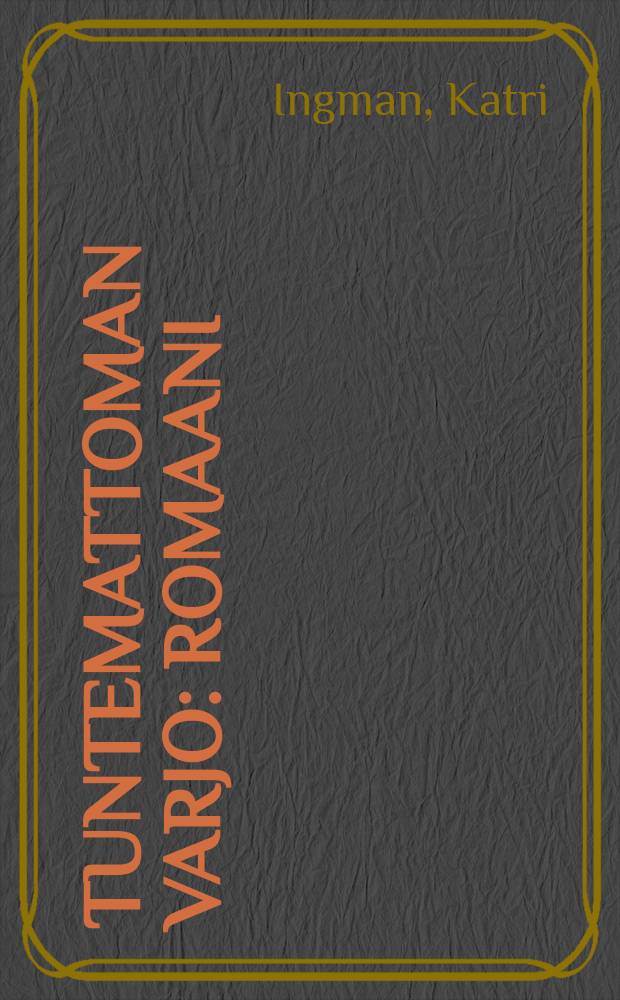 Tuntemattoman varjo : romaani = Тень незнакомого