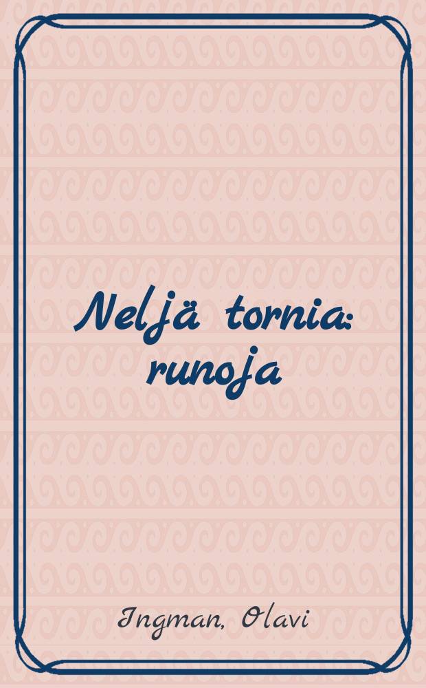 Neljä tornia : runoja
