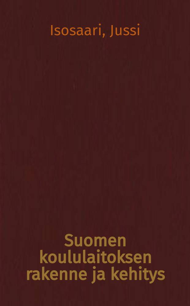 Suomen koululaitoksen rakenne ja kehitys