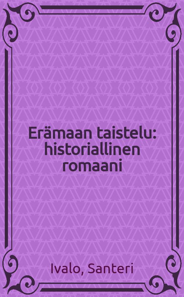 Erämaan taistelu : historiallinen romaani = Борьба за пустыню