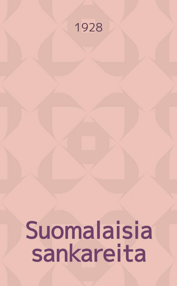 Suomalaisia sankareita : Historiallisia kertomuksia. Sarja 2,v.1